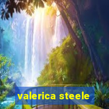 valerica steele